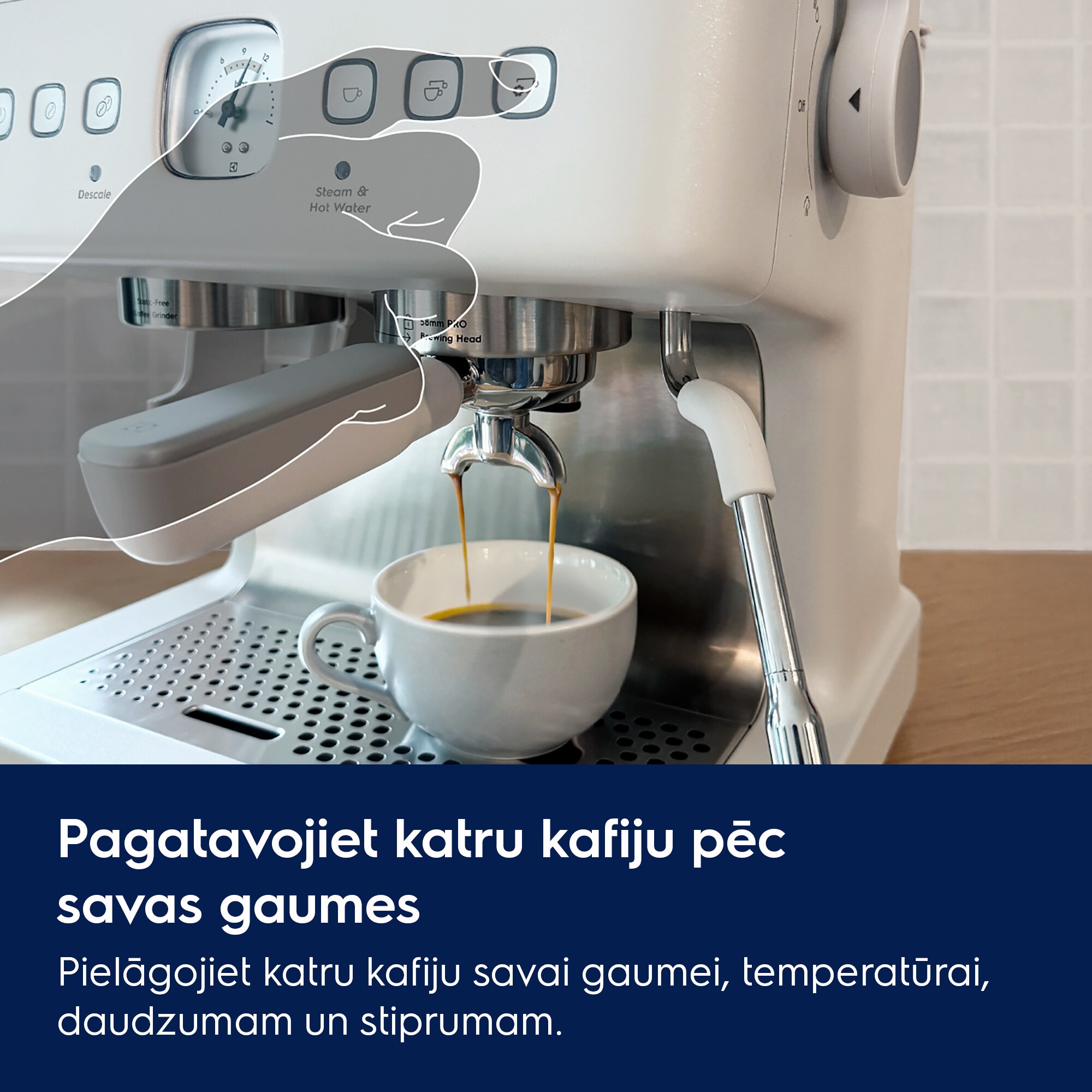 Pagatavojiet katru kafiju pēc savas gaumes Pielāgojiet katru kafiju savai gaumei, temperatūrai, daudzumam un stiprumam