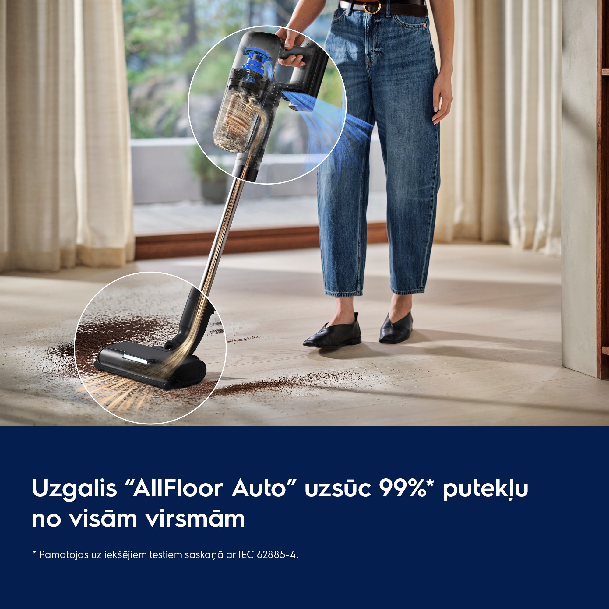 Uzgalis “AllFloor Auto” uzsūc 99%* putekļu no visām virsmām * Pamatojas uz iekšējiem testiem saskaņā ar IEC 62885-4.