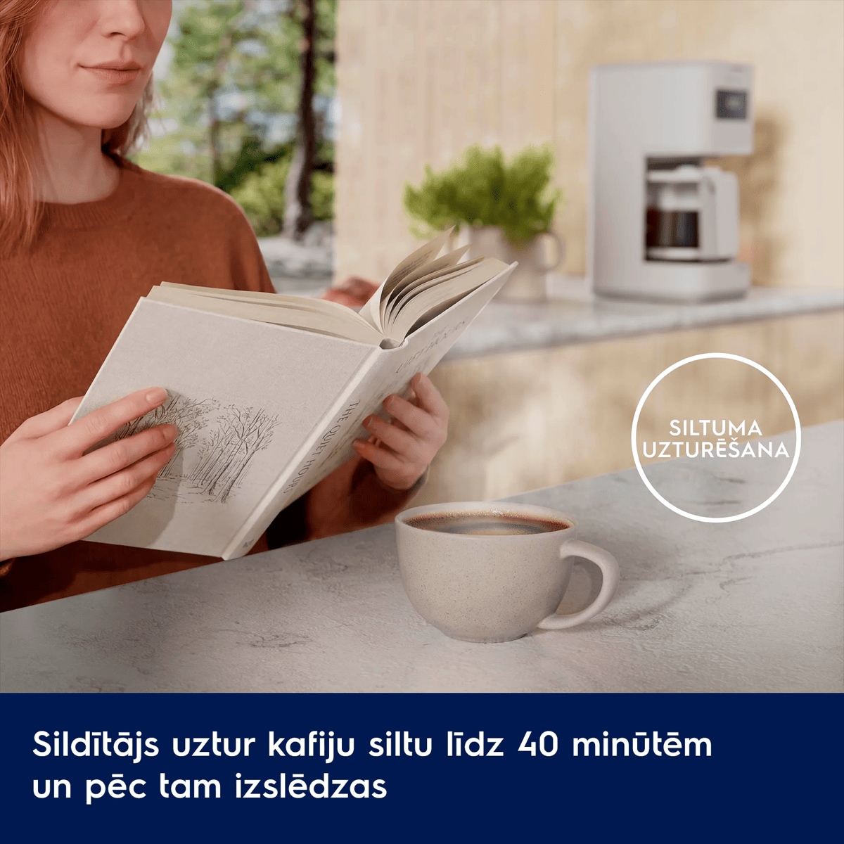 Sildītājs uztur kafiju siltu līdz 40 minūtēm un pēc tam izslēdzas      SILTUMA UZTURĒŠANA