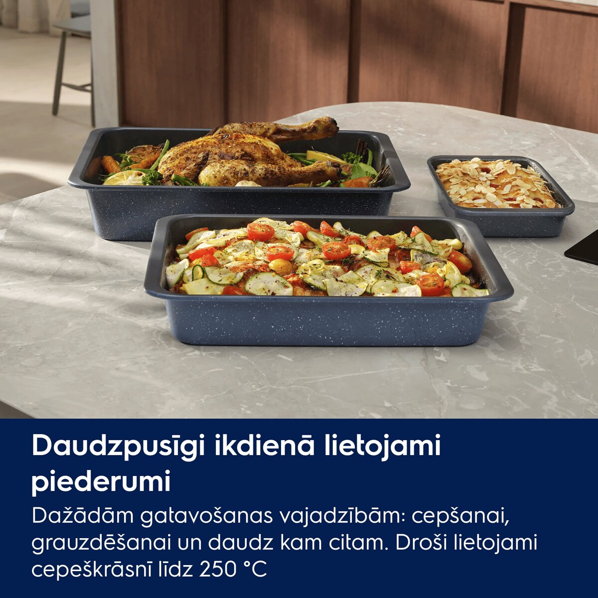 Daudzpusīgi ikdienā lietojami piederumi Dažādām gatavošanas vajadzībām: cepšanai, grauzdēšanai un daudz kam citam. Droši lietojami cepeškrāsnī līdz 250 °C